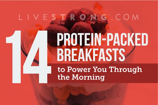 14 Protein-Packed Breakfasts to Power You Through the Morning