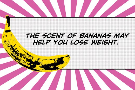 1. The Smell of Bananas May Suppress Your Appetite