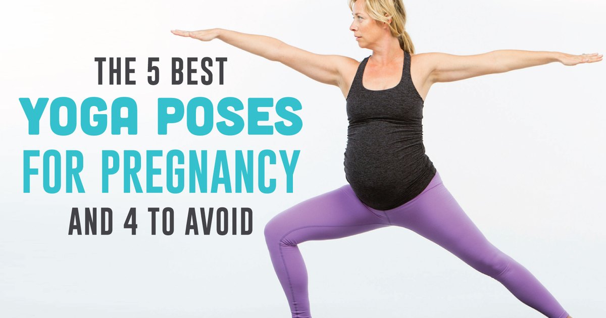 The 5 Best Yoga Poses for Pregnancy and 4 to Avoid | LIVESTRONG.COM